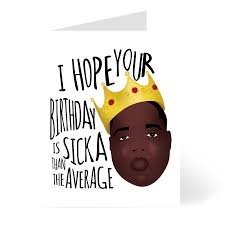 Cheer Notes Biggie Birthday - Funny Pop Culture Card